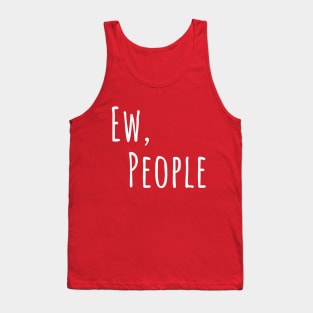 Ew People Slogan Tee Tank Top